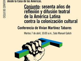 conferencia-conjunto-60-anos-de-reflexion-y-difusion-teatral-de-la-america-latina-contra-la-colonizacion-cultural
