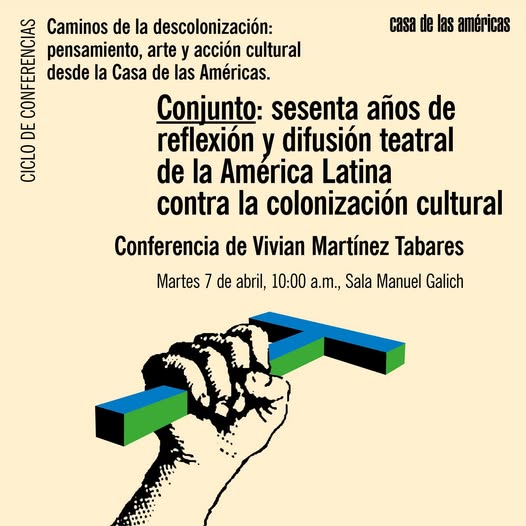 conferencia-conjunto-60-anos-de-reflexion-y-difusion-teatral-de-la-america-latina-contra-la-colonizacion-cultural