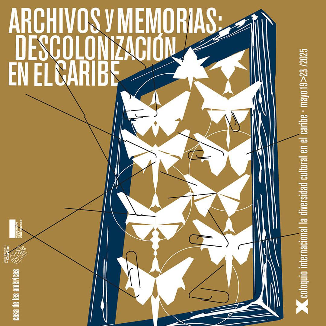 X Coloquio Internacional La Diversidad Cultural en el Caribe «Archivos y memorias: descolonización en el Caribe». x-coloquio-internacional-la-diversidad-cultural-en-el-caribe-archivos-y-memorias-descolonizacion-en-el-caribe