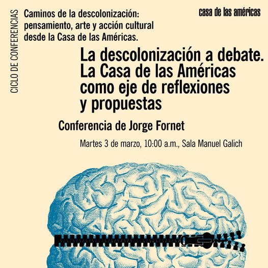 ciclo-de-conferencias-caminos-de-la-descolonizacion-pensamiento-arte-y-accion-cultural-desde-la-casa-de-las-americas