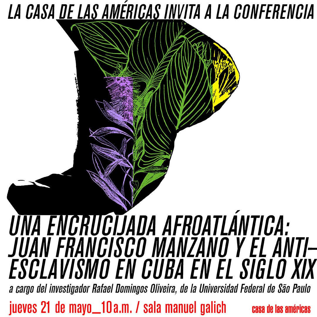 conferencia-una-encrucijada-afroatlantica-juan-francisco-manzano-y-el-antiesclavismo-en-cuba-en-el-siglo-xix